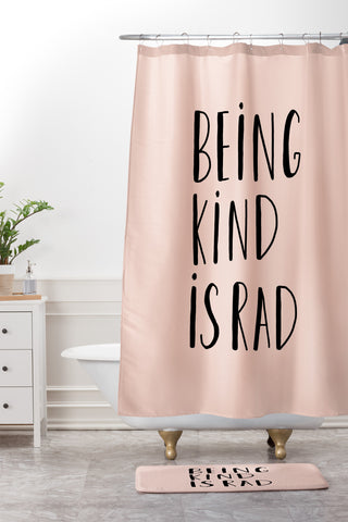 Allyson Johnson Being kind is rad Shower Curtain And Mat