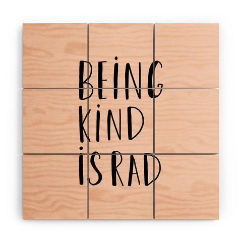 Allyson Johnson Being kind is rad Wood Wall Mural