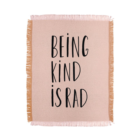 Allyson Johnson Being kind is rad Throw Blanket