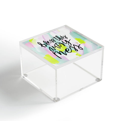 Allyson Johnson Bless this artsy mess Acrylic Box