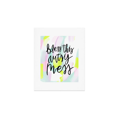 Allyson Johnson Bless this artsy mess Art Print