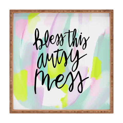 Allyson Johnson Bless this artsy mess Square Tray