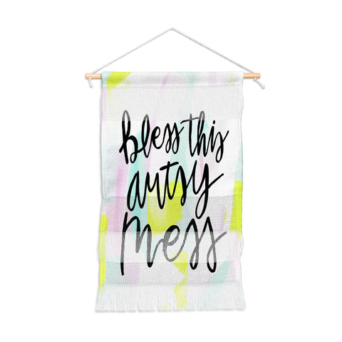 Allyson Johnson Bless this artsy mess Wall Hanging Portrait
