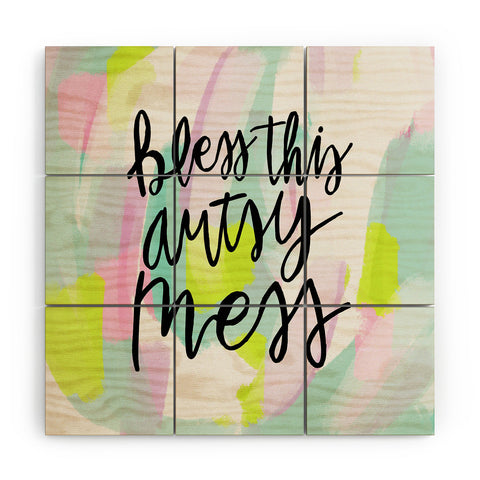 Allyson Johnson Bless this artsy mess Wood Wall Mural