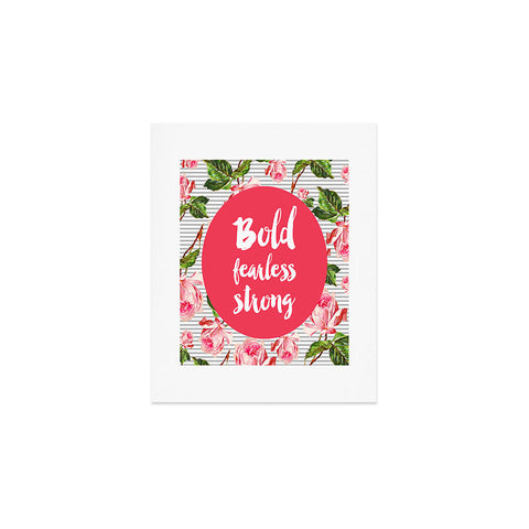 Allyson Johnson Bold and fearless Art Print