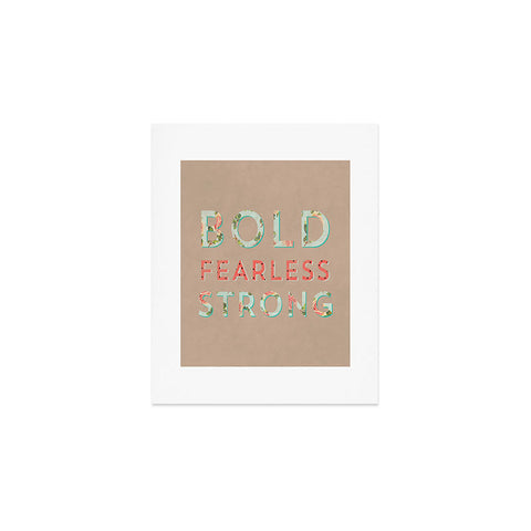 Allyson Johnson Bold Fearless And Strong Art Print