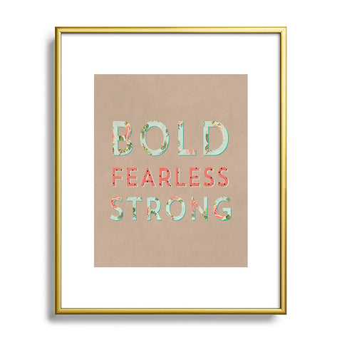 Allyson Johnson Bold Fearless And Strong Metal Framed Art Print