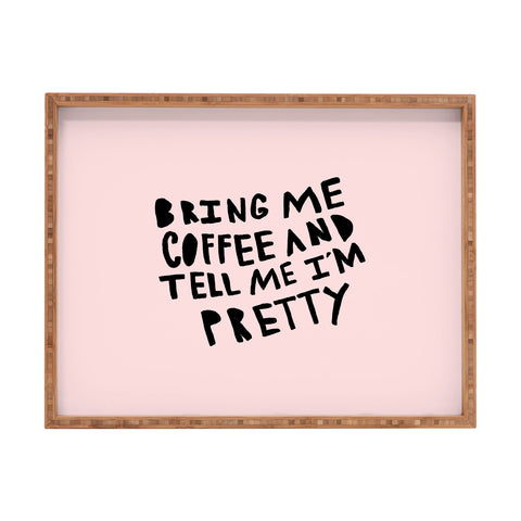 Allyson Johnson Bring me coffee pink Rectangular Tray