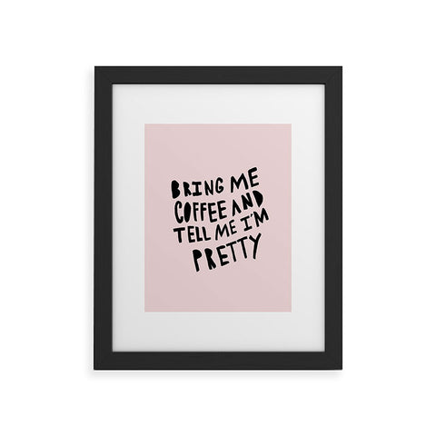 Allyson Johnson Bring me coffee pink Framed Art Print