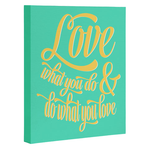 Allyson Johnson Do What You Love Art Canvas