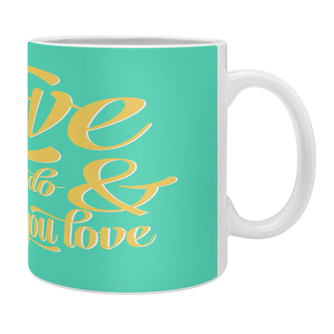 Allyson Johnson Do What You Love Coffee Mug