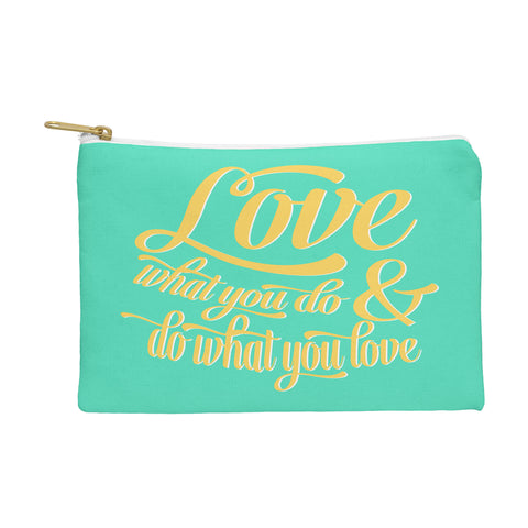 Allyson Johnson Do What You Love Pouch