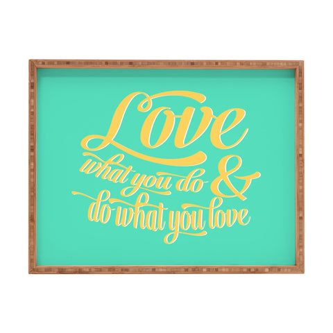 Allyson Johnson Do What You Love Rectangular Tray