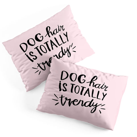 Allyson Johnson Dog hair is trendy Pillow Shams