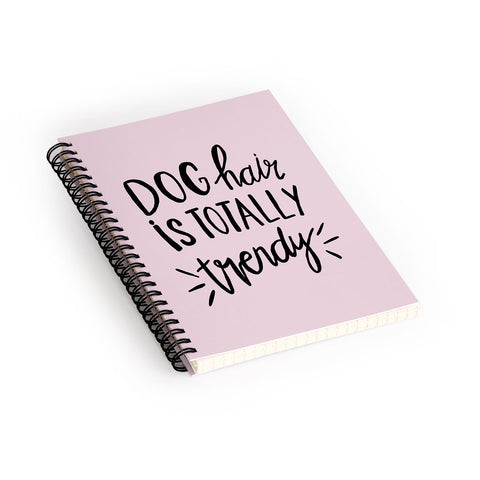 Allyson Johnson Dog hair is trendy Spiral Notebook