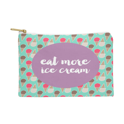 Allyson Johnson Eat more ice cream Pouch