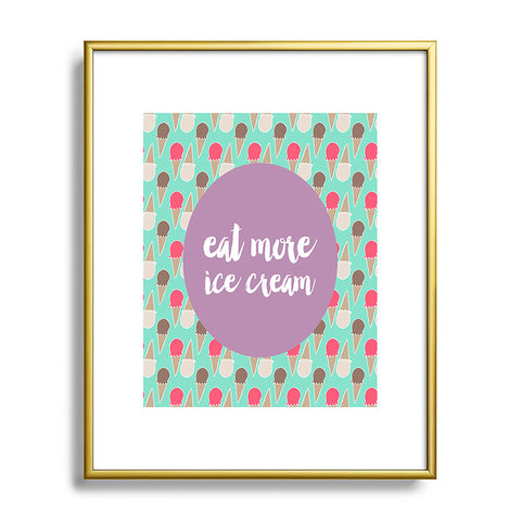 Allyson Johnson Eat more ice cream Metal Framed Art Print
