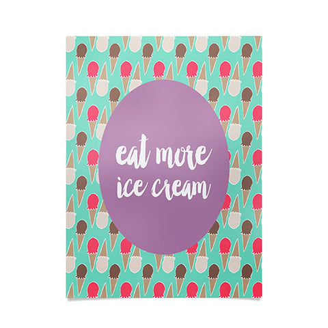 Allyson Johnson Eat more ice cream Poster