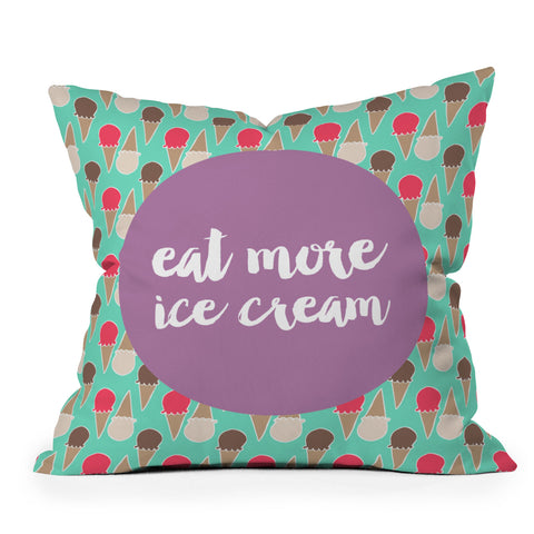 Allyson Johnson Eat more ice cream Throw Pillow