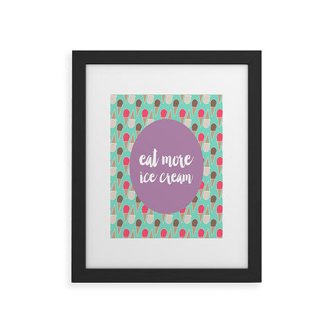 Allyson Johnson Eat more ice cream Framed Art Print