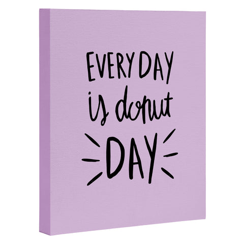 Allyson Johnson Every Day Is Donut Day Art Canvas