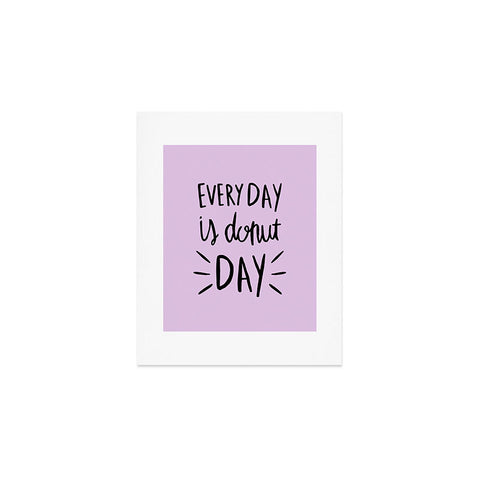 Allyson Johnson Every Day Is Donut Day Art Print