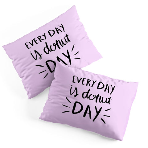 Allyson Johnson Every Day Is Donut Day Pillow Shams