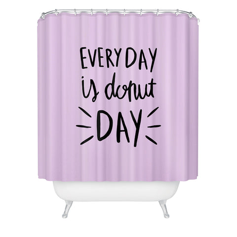 Allyson Johnson Every Day Is Donut Day Shower Curtain