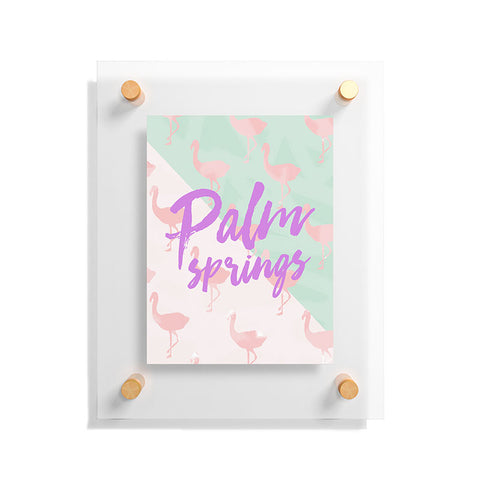 Allyson Johnson Flamingo Palm Springs Floating Acrylic Print