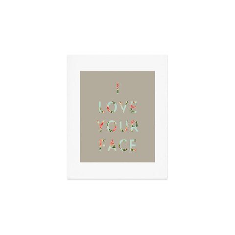 Allyson Johnson Floral I Love Your Face Art Print