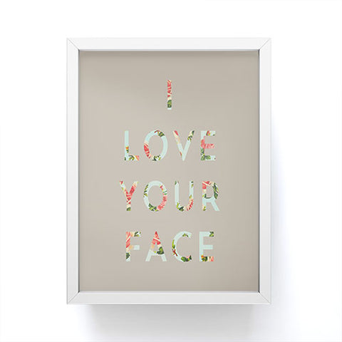 Allyson Johnson Floral I Love Your Face Framed Mini Art Print