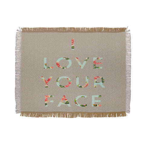 Allyson Johnson Floral I Love Your Face Throw Blanket