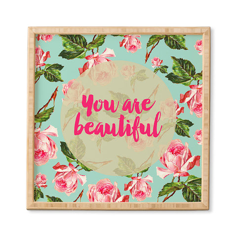 Allyson Johnson Floral you are beautiful Framed Wall Art