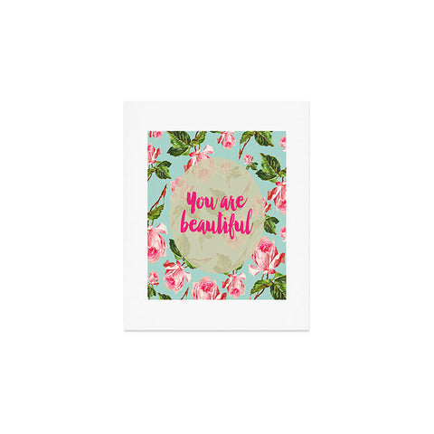 Allyson Johnson Floral you are beautiful Art Print
