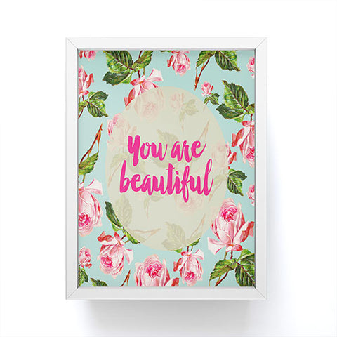 Allyson Johnson Floral you are beautiful Framed Mini Art Print