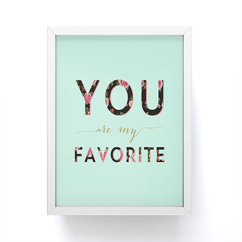 Allyson Johnson Floral you are my favorite 2 Framed Mini Art Print