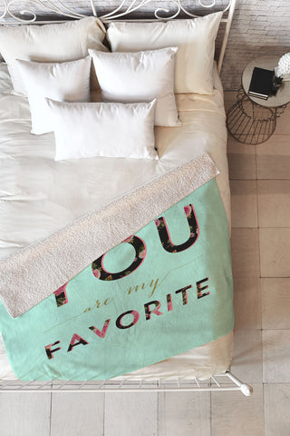 Allyson Johnson Floral you are my favorite 2 Fleece Throw Blanket