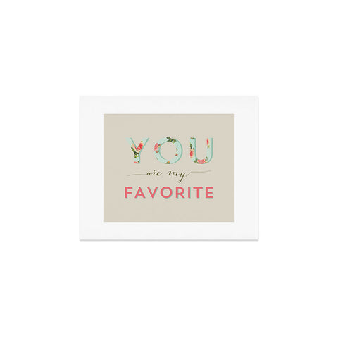 Allyson Johnson Floral You Are My Favorite Art Print
