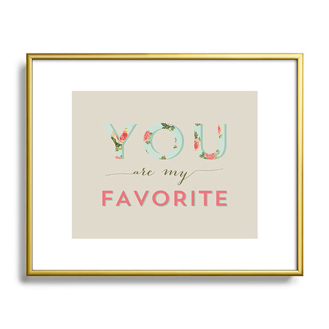 Allyson Johnson Floral You Are My Favorite Metal Framed Art Print