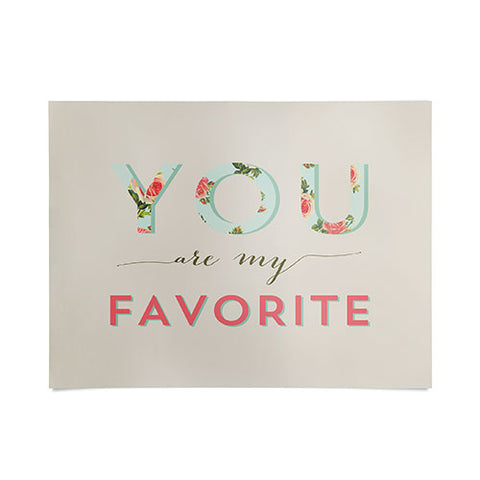 Allyson Johnson Floral You Are My Favorite Poster