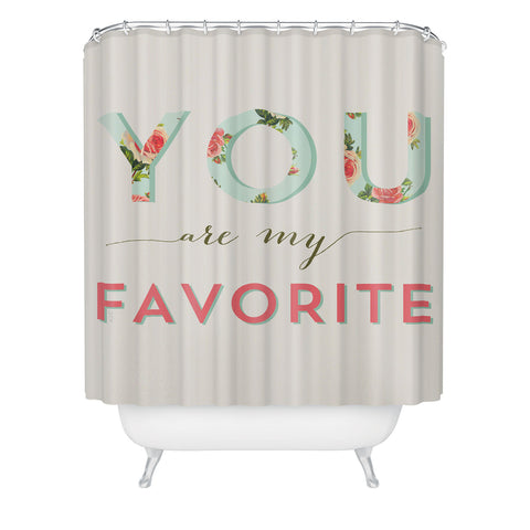 Allyson Johnson Floral You Are My Favorite Shower Curtain