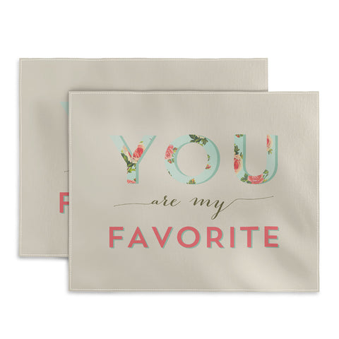 Allyson Johnson Floral You Are My Favorite Placemat