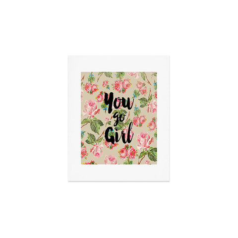 Allyson Johnson Floral You Go Girl Art Print