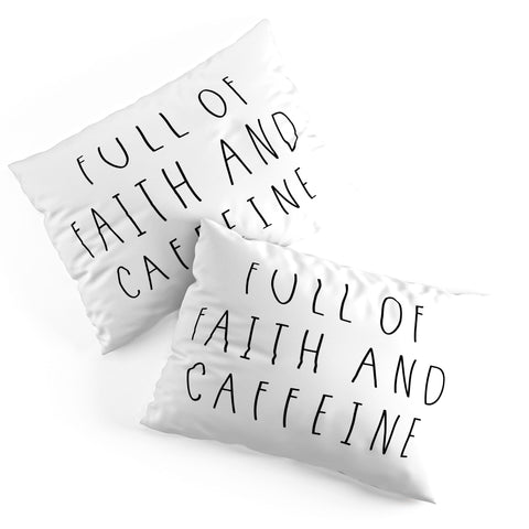 Allyson Johnson Full of faith and caffeine Pillow Shams