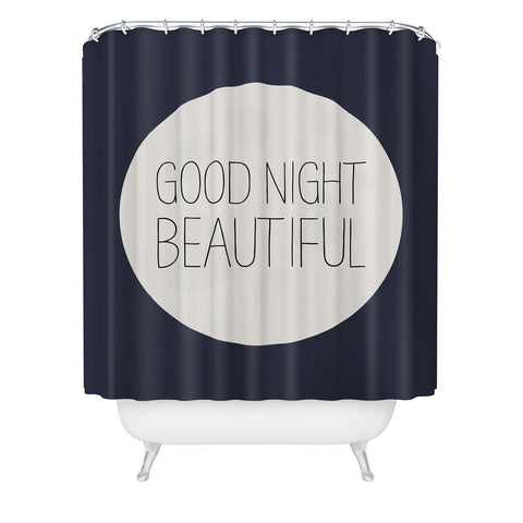 Allyson Johnson Good Night Beautiful Shower Curtain
