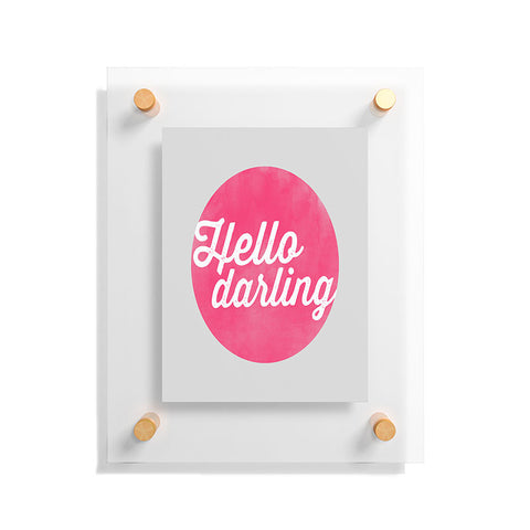 Allyson Johnson Hello Darling Floating Acrylic Print
