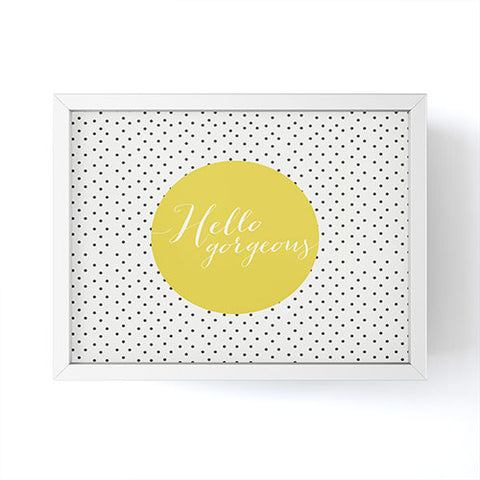 Allyson Johnson Hello Gorgeous Framed Mini Art Print