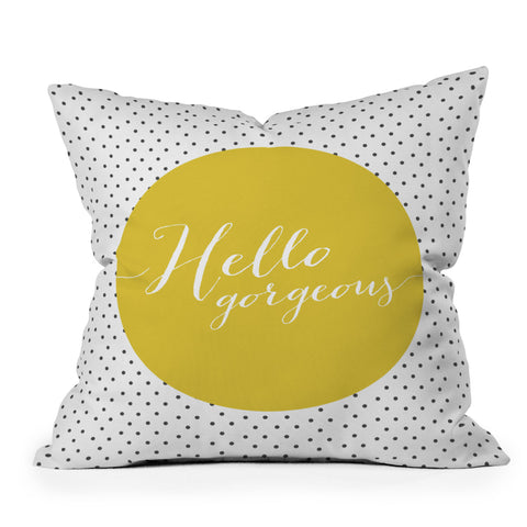 Allyson Johnson Hello Gorgeous Throw Pillow