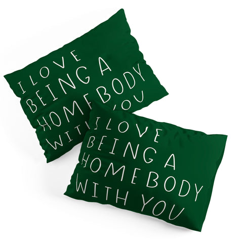 Allyson Johnson Homebody with you Pillow Shams