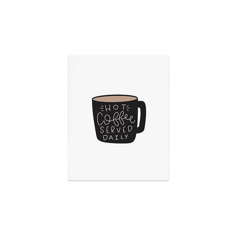Allyson Johnson Hot coffee served daily Art Print